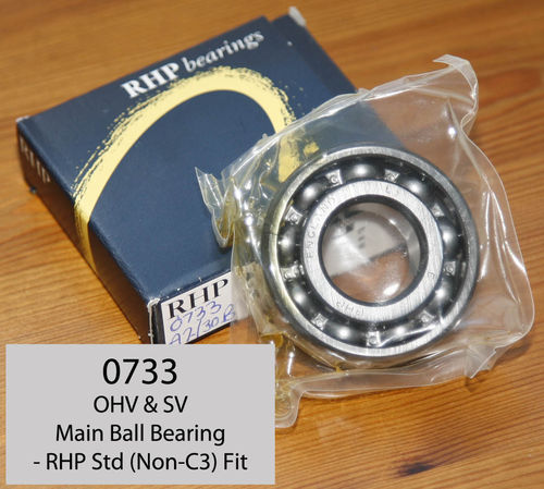 OHV/SV Main Bearing - Drive Side Ball Bearing - RHP Std (i.e. non- C3) Fit : Model 1, 16H, 18, ES2.